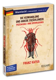 Franz Kafka Przemiana i inne opowiadania/Die Verwandlung und andere Erzählungen Adaptacja klasyki - Książki do nauki języka niemieckiego Franz Kafka Przemiana i inne opowiadania/Die Verwandlung und andere Erzählungen Adaptacja klasyki - Książki do nauki języka niemieckiego - miniaturka - grafika 1
