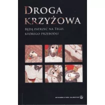 Salwator praca zbiorowa Droga krzyżowa. Będą patrzeć na Tego, którego przebodli - Religia i religioznawstwo - miniaturka - grafika 1