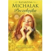 Wydawnictwo Literackie Poczekajka - Katarzyna Michalak - Literatura obyczajowa - miniaturka - grafika 1