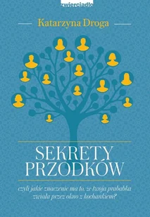 Katarzyna Droga Sekrety przodków - Poradniki dla rodziców - miniaturka - grafika 2