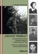 Pozostałe książki - Zielony Trójkąt: antykomunistyczny związek zbrojny w Wielkopolsce 1945 - miniaturka - grafika 1