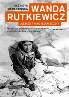 Biografie i autobiografie - Wanda Rutkiewicz. Jeszcze tylko jeden szczyt - miniaturka - grafika 1
