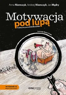 Motywacja pod lupą. Praktyczny poradnik dla szefów - Rozwój osobisty - miniaturka - grafika 1