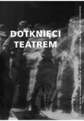 Książki o kulturze i sztuce - Dotknięci teatrem czyli pół wieku teatru miejskiego im Witolda Gombrowicza w Gdyni - miniaturka - grafika 1
