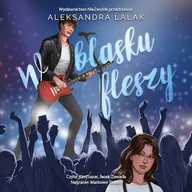 Audiobooki - romanse - W blasku fleszy Aleksandra Lalak - miniaturka - grafika 1