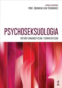 GWP PROFESJONALNE PsychoseksuologiaMetody diagnostyczne i terapeutyczne - Opracowanie zbiorowe - Psychologia - miniaturka - grafika 2