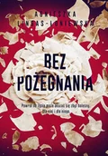 Opowiadania - Bez pożegnania - miniaturka - grafika 1