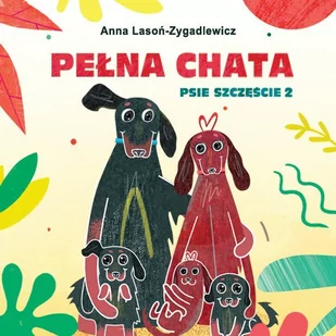 Pełna chata. Psie szczęście. Tom 2 - Audiobooki dla dzieci i młodzieży - miniaturka - grafika 1