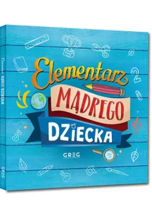 Elementarz mądrego dziecka Michta Izabela Kamińska Urszula Strzeboński Grzegorz Wojtkowiak-Skóra Patrycja Błach Wiesław Wy - Książki edukacyjne - miniaturka - grafika 2