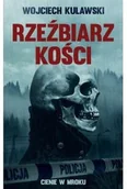 Thrillery - Cienie w mroku T.1 Rzeźbiarz kości - Wojciech Kulawski - miniaturka - grafika 1