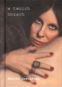 Poezja - W twoich oczach - Gawlińska Monika - miniaturka - grafika 1