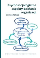 Biznes - Psychosocjologiczne aspekty działania organizacji. - miniaturka - grafika 1