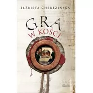 Powieści - ZYSK I S-KA Gra w kości - Elżbieta Cherezińska - miniaturka - grafika 1