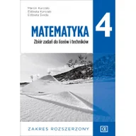 Podręczniki dla liceum - Matematyka 4 Zbiór zadań Zakres rozszerzony. Liceum Technikum - miniaturka - grafika 1