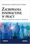 Podręczniki dla szkół wyższych - Zachowania innowacyjne w pracy - miniaturka - grafika 1
