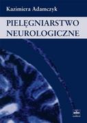 Czelej Adamczyk Kazimiera Pielęgniarstwo neurologiczne