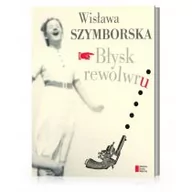 Aforyzmy i sentencje - Agora Błysk rewolwru - Wisława Szymborska - miniaturka - grafika 1