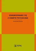 E-booki - nauka - Komunikowanie się z chorym psychicznie - miniaturka - grafika 1