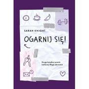 Poradniki psychologiczne - Sarah Knight Ogarnij się! - miniaturka - grafika 1