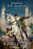 Fantasy - Rycerz Siedmiu Królestw. Wydanie ilustrowane - George R. R. Martin - książka - miniaturka - grafika 1
