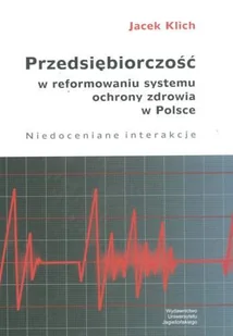 Przedsiębiorczość w Reformowaniu Systemu Ochrony Zdrowia w Polsce - Biznes - miniaturka - grafika 1