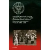 Historia Polski - Instrukcje wytyczne okólniki dyrektor Departamentu V MBP dotyczące działań przeciwko Kościołowi katolickiemu w latach 1945-1953 PRACA ZBIOROWA - miniaturka - grafika 1