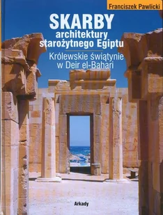 Skarby Architektury Starożytnego Egiptu - Książki o kulturze i sztuce - miniaturka - grafika 1