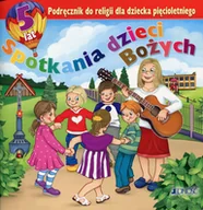 Książki edukacyjne - Jedność - Edukacja Spotkania dzieci Bożych. Podręcznik do religii dla dziecka pięcioletniego - Jedność - miniaturka - grafika 1