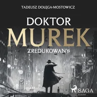 Audiobooki - literatura piękna - Doktor Murek zredukowany Tadeusz Dołęga-Mostowicz MP3) - miniaturka - grafika 1