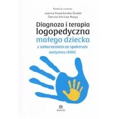 Pedagogika i dydaktyka - Diagnoza i terapia logopedyczna małego dziecka z zaburzeniami ze spektrum autyzmu (ASD) - miniaturka - grafika 1