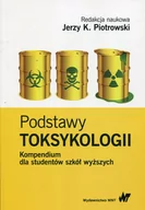 Podręczniki dla szkół wyższych - Podstawy toksykologii Kompendium dla studentów szkół wyższych - miniaturka - grafika 1
