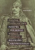 Historia świata - Podział dzielnicowy państwa polskiego... - Jacek Osiński - miniaturka - grafika 1
