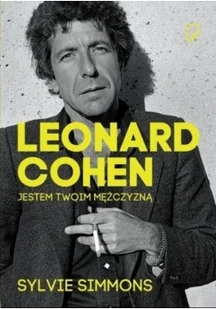 Leonard Cohen. Jestem Twoim mężczyzną - Biografie i autobiografie - miniaturka - grafika 2