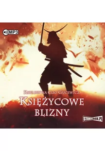 Katarzyna Clio Gucewicz Księżycowe blizny. Saga o Date Masamune. Tom 1 (CD mp3) - Audiobooki - historia - miniaturka - grafika 2