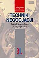 Techniki Negocjacji. Jak Odnieść Sukces w Negocjacjach - Biznes - miniaturka - grafika 1