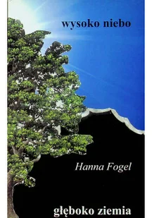 Wysoko niebo Głęboko ziemia - Poezja - miniaturka - grafika 1