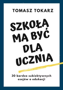 Szkoła ma być dla ucznia - E-booki - nauka - miniaturka - grafika 1