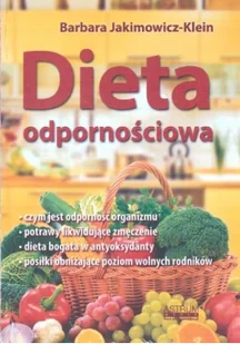 Dieta odpornościowa Barbara Jakimowicz-Klein - Zdrowie - poradniki - miniaturka - grafika 2