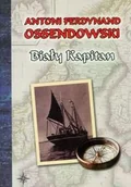 Przewodniki - LTW Antoni Ferdynand Ossendowski Biały kapitan - miniaturka - grafika 1