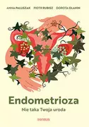 Zdrowie - poradniki - Endometrioza. Nie taka Twoja uroda - miniaturka - grafika 1