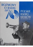 Felietony i reportaże - Rozmowy o Radiu Lat 70 - miniaturka - grafika 1