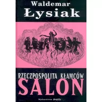 Łysiak Waldemar Rzeczpospolita kłamców - Salon - Waldemar Łysiak