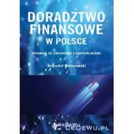 Podręczniki dla szkół wyższych - Waliszewski Krzysztof Doradztwo finansowe w Polsce - miniaturka - grafika 1
