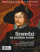 E-booki - nauka - Pomocnik Historyczny. Szwedzi na polskim tronie 7/2022 - miniaturka - grafika 1