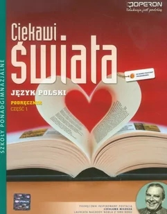 Ciekawi świata 1. Język polski. Podręcznik. Szkoła ponadgimnazjalna - Podręczniki dla liceum - miniaturka - grafika 1