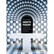 Ukryte Piękno Architektura Współczesnych Kościołów Jakub Turbasa - Książki o architekturze - miniaturka - grafika 1
