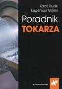 Technika - Poradnik tokarza - Karol Dudik, Eugeniusz Górski - miniaturka - grafika 1