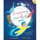 Powieści i opowiadania - Księżycowy czarodziej snów. Pełna magicznych snów opowieść dla Małych Marzycieli - miniaturka - grafika 1