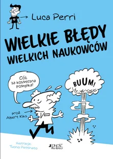 Jedność Wielkie błędy wielkich naukowców Luca Perri - Baśnie, bajki, legendy - miniaturka - grafika 2