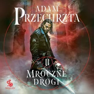 Audiobooki - fantastyka i horror - Mroczne drogi. Mons Viridis Magicus. Tom 2 - miniaturka - grafika 1